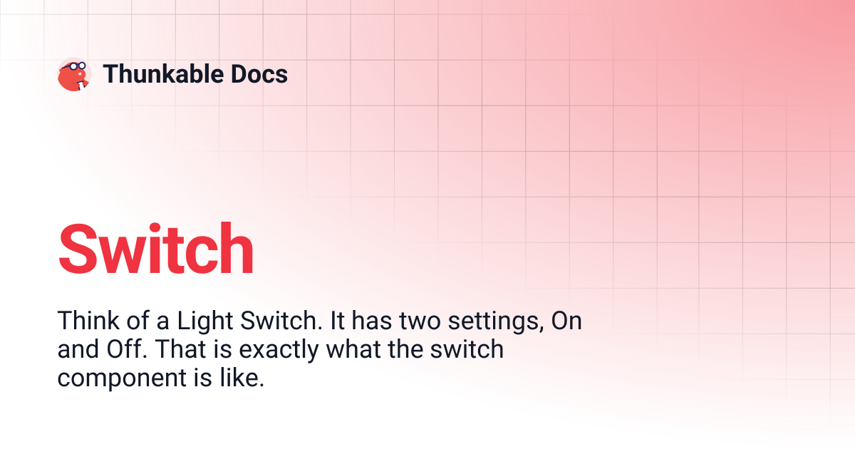 Switch | Snap to Place | Thunkable Docs