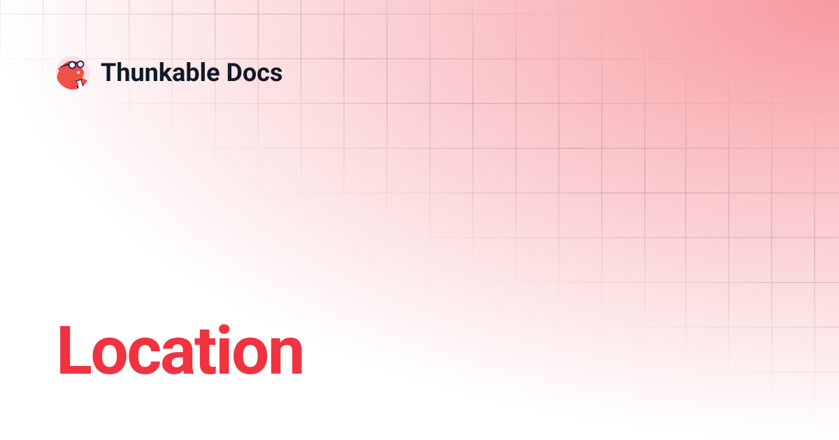 Location | Snap to Place | Thunkable Docs
