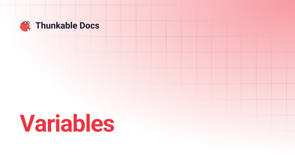 Variables | Thunkable Docs