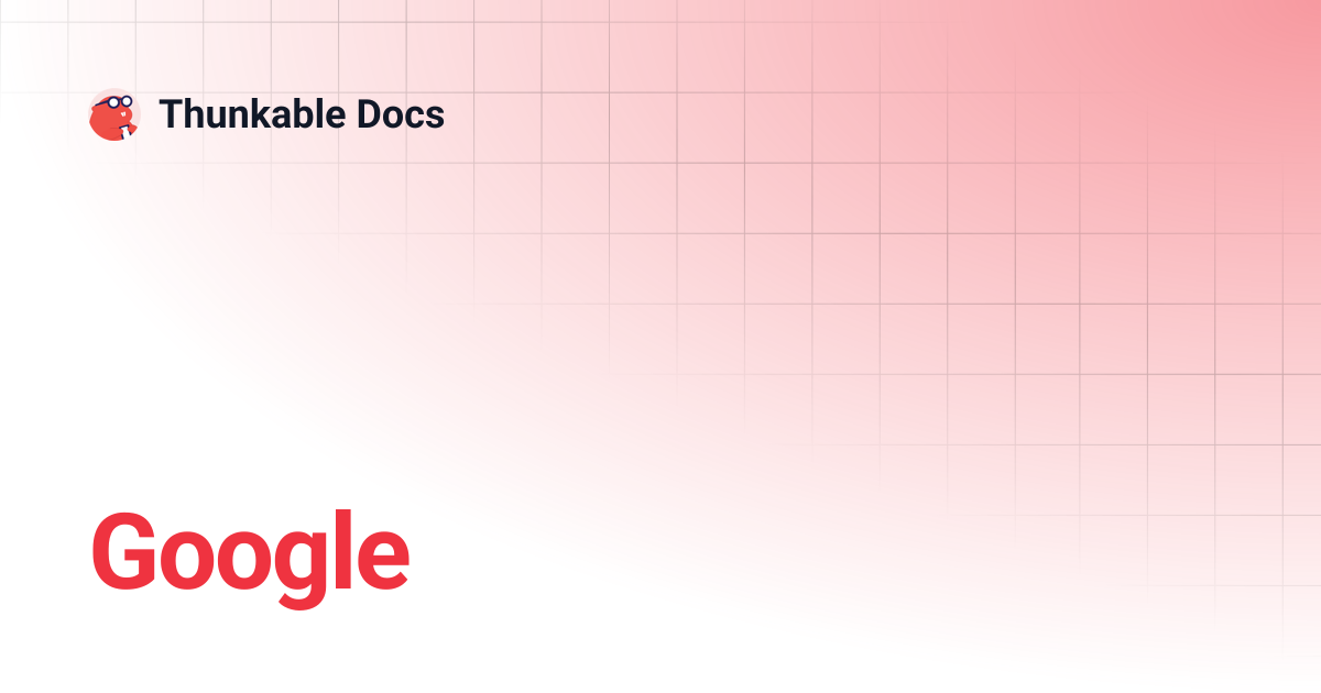 Google | Thunkable Docs